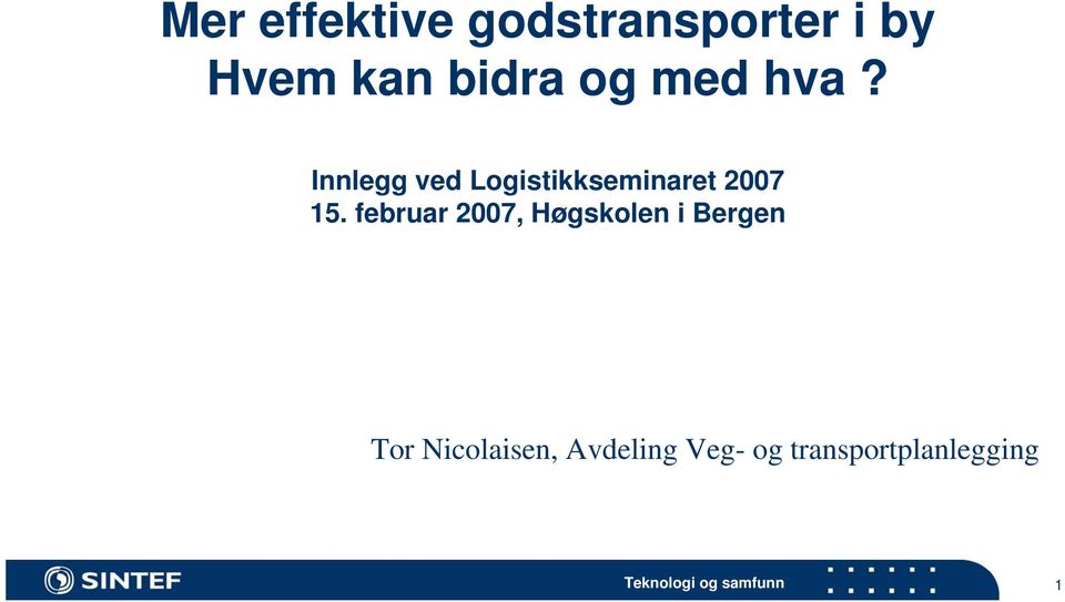 Innlegg ved Logistikkseminaret 2007 15.