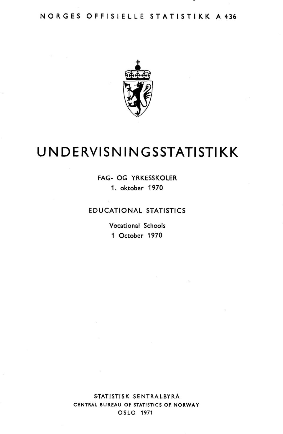 oktober 970 EDUCATIONAL STATISTICS Vocational Schools