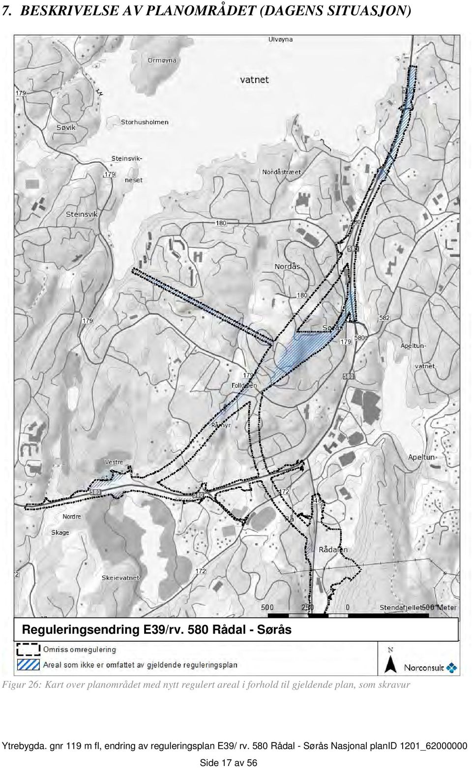 580 Rådal - Sørås Figur 26: Kart over planområdet