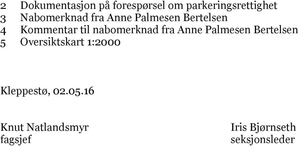 nabomerknad fra Anne Palmesen Bertelsen 5 Oversiktskart