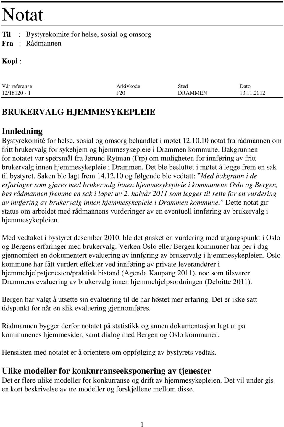 10 notat fra rådmannen om fritt brukervalg for sykehjem og hjemmesykepleie i Drammen kommune.