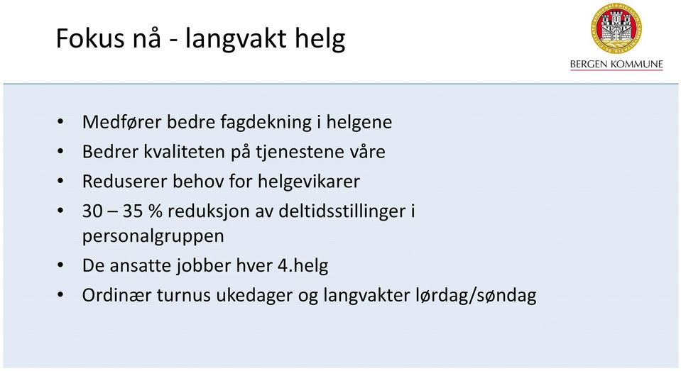 35 % reduksjon av deltidsstillinger i personalgruppen De ansatte