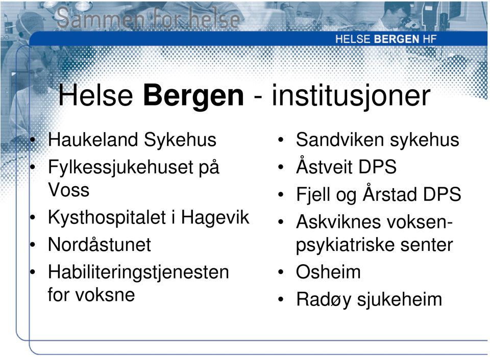 Habiliteringstjenesten for voksne Sandviken sykehus Åstveit