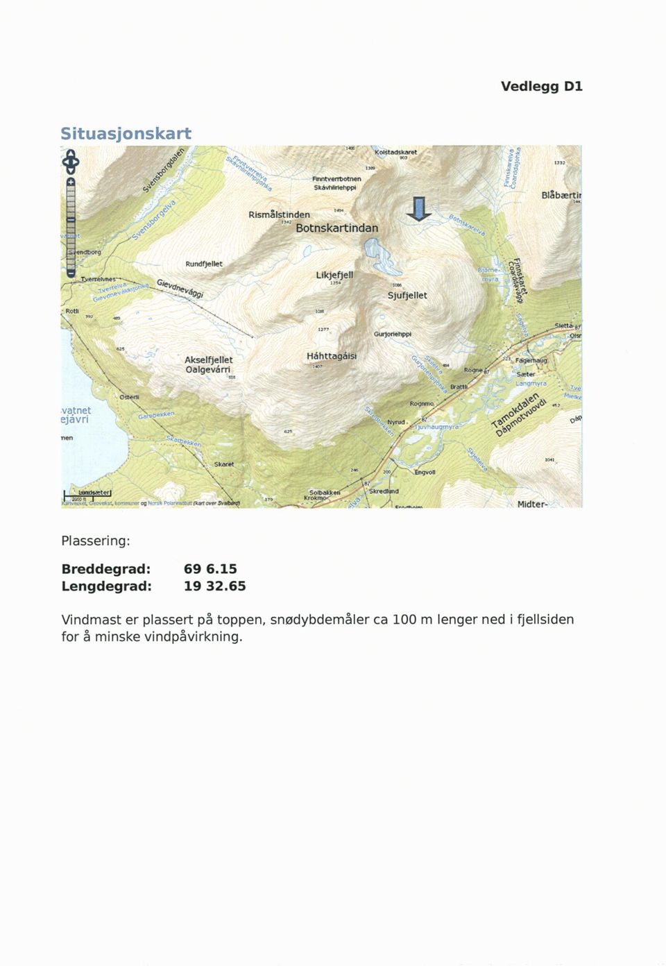 Gurjorlehppl Akselfjellet Oalgevårri 515 Hahttafiåffi Langmyra r vatnet ejåvri nen..355, Xl> 46 0 1..S.510 s'ssf 1041 Iseedseeterl GLeOSt.