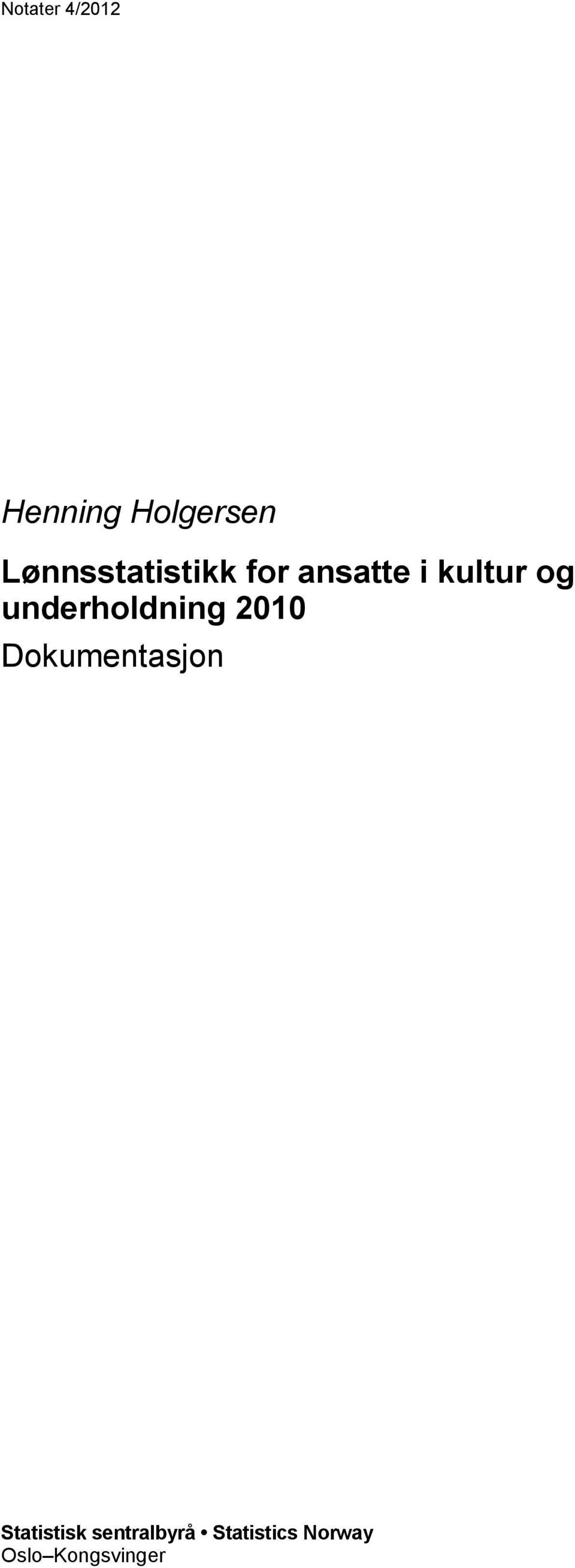 underholdning 2010 Dokumentasjon