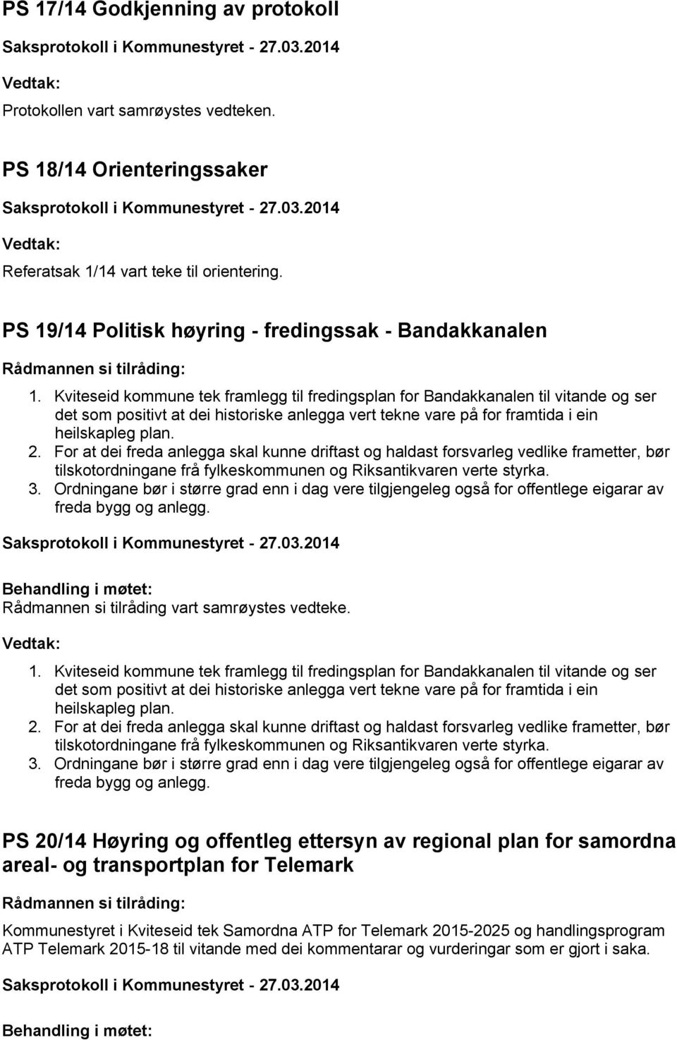 For at dei freda anlegga skal kunne driftast og haldast forsvarleg vedlike frametter, bør tilskotordningane frå fylkeskommunen og Riksantikvaren verte styrka. 3.