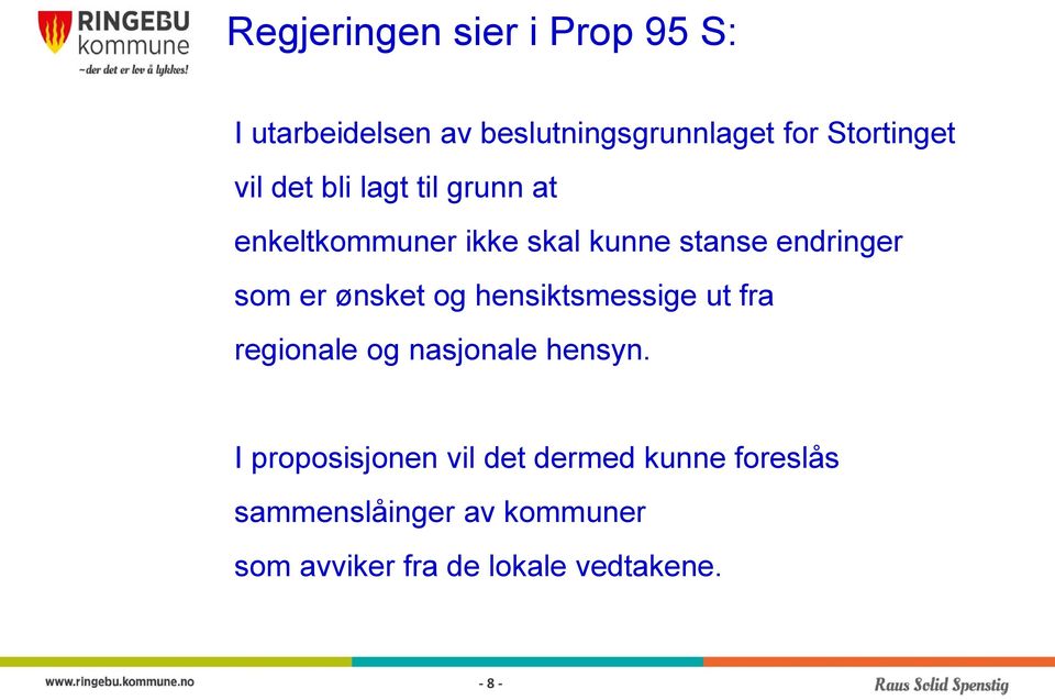 ønsket og hensiktsmessige ut fra regionale og nasjonale hensyn.