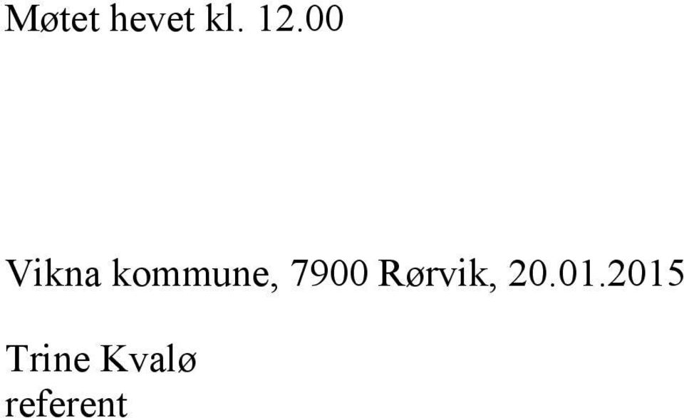 7900 Rørvik, 20.01.