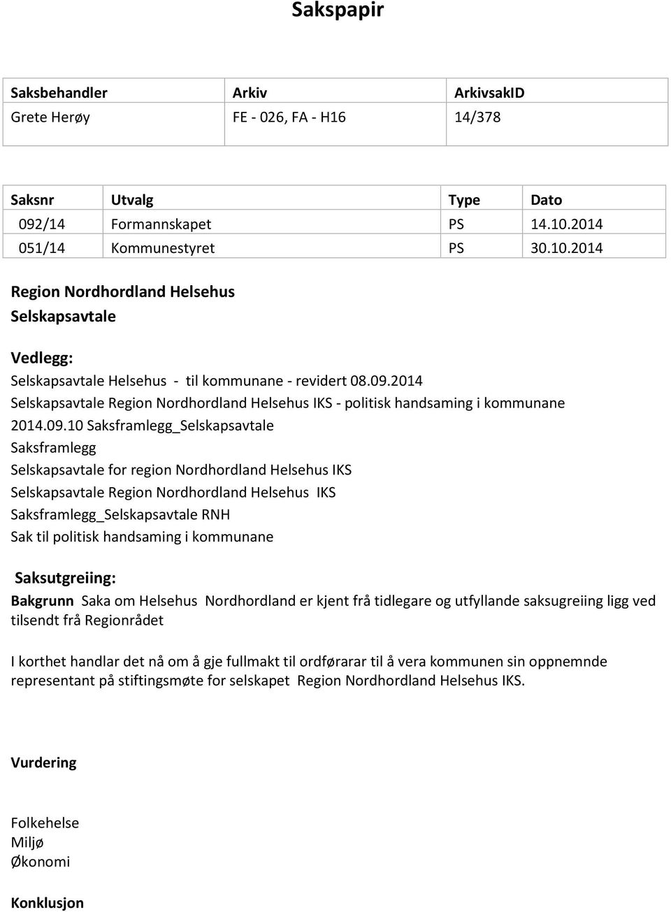 2014 Selskapsavtale Region Nordhordland Helsehus IKS - politisk handsaming i kommunane 2014.09.