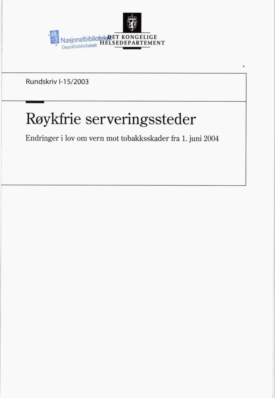 m^^m Rundskriv 1-15/2003 Røykfrie