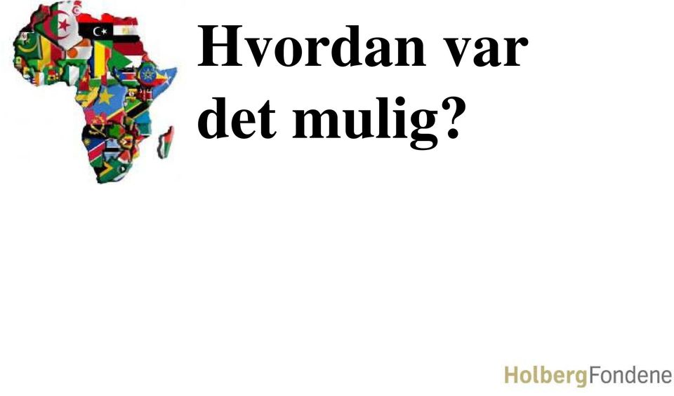 det mulig?