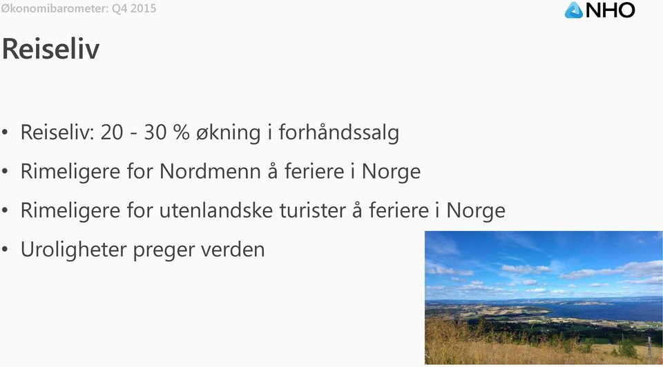 Nordmenn å feriere i Norge Rimeligere for