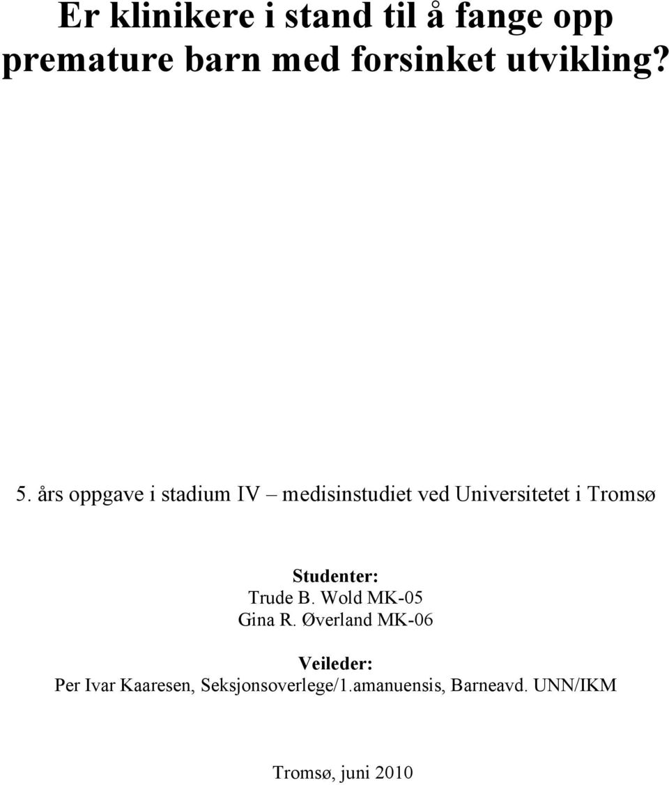 års oppgave i stadium IV medisinstudiet ved Universitetet i Tromsø