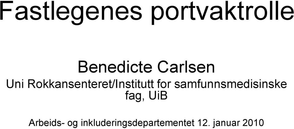 for samfunnsmedisinske fag, UiB