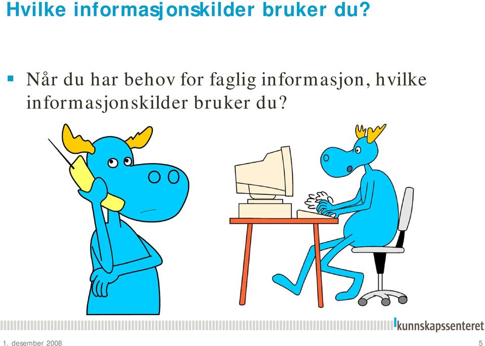 informasjon, hvilke