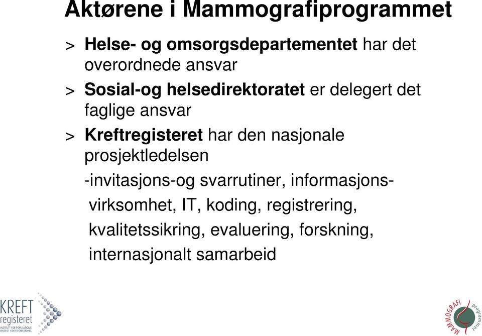 har den nasjonale prosjektledelsen -invitasjons-og svarrutiner, informasjonsvirksomhet,