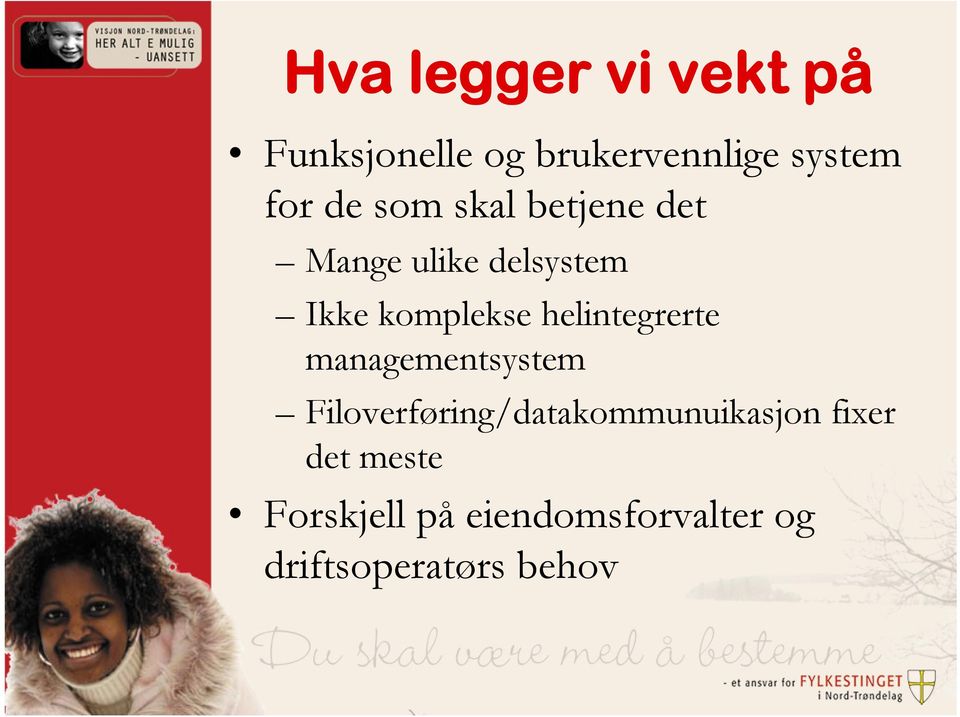 helintegrerte managementsystem Filoverføring/datakommunuikasjon