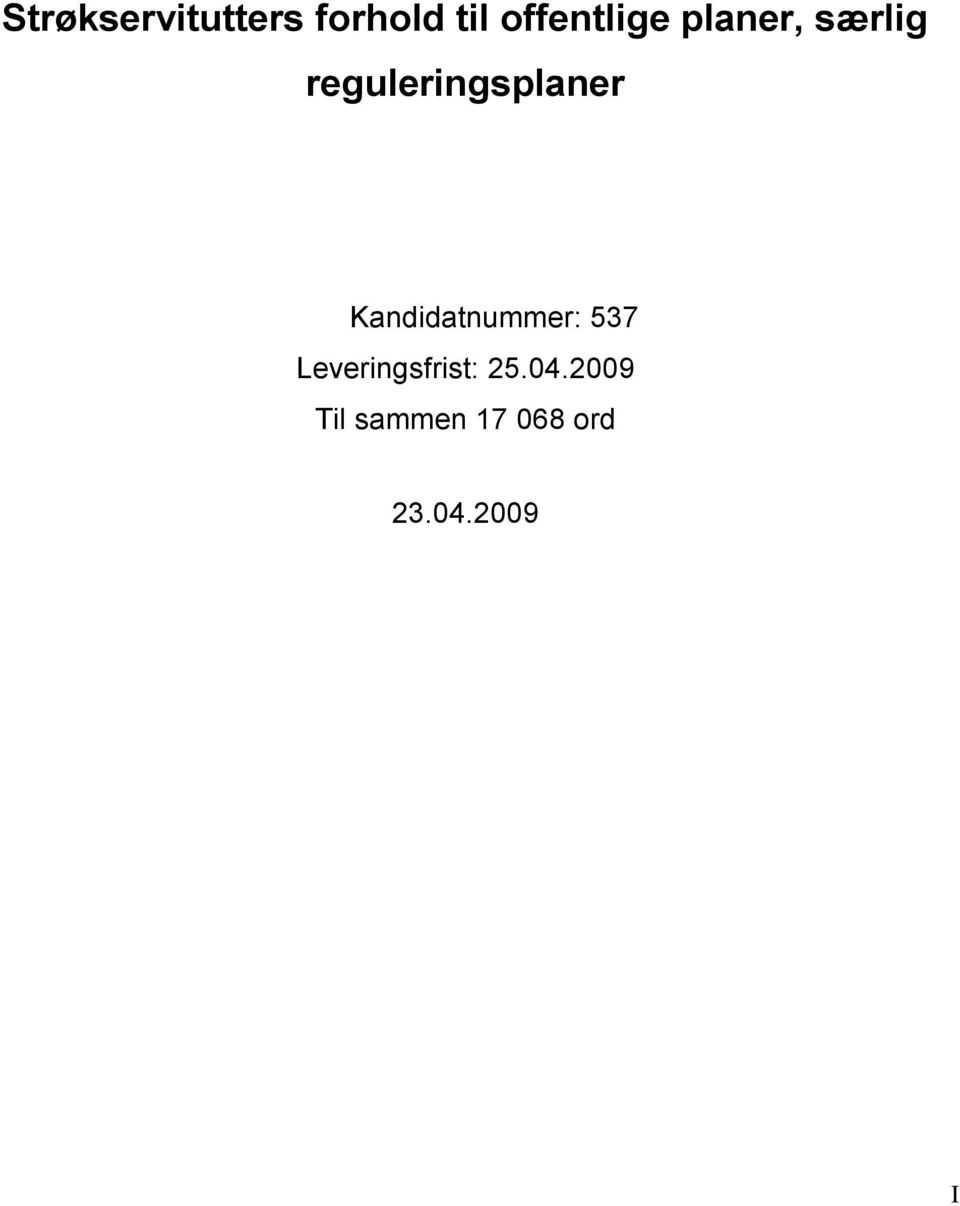 reguleringsplaner Kandidatnummer: 537