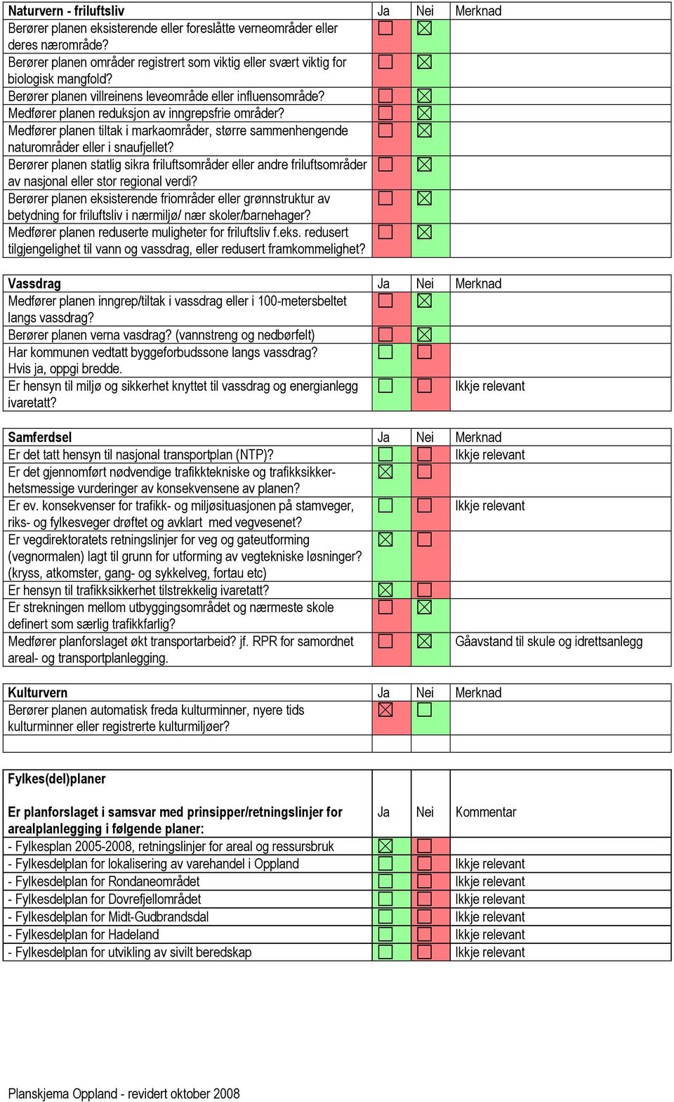 Medfører planen tiltak i markaområder, større sammenhengende naturområder eller i snaufjellet?