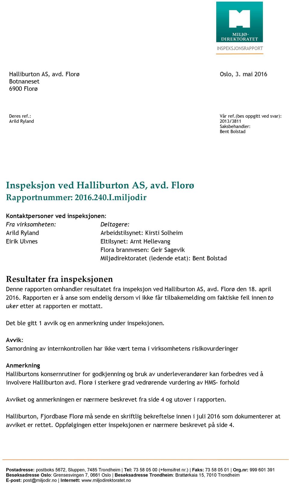 speksjon ved Halliburton AS, avd. Florø Rapportnummer: 2016.240.I.