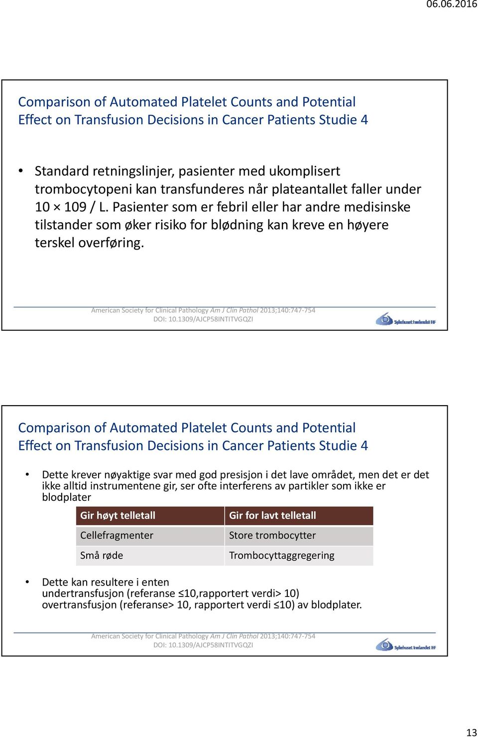 American Society for Clinical Pathology Am J Clin Pathol 2013;140:747 754 DOI: 10.