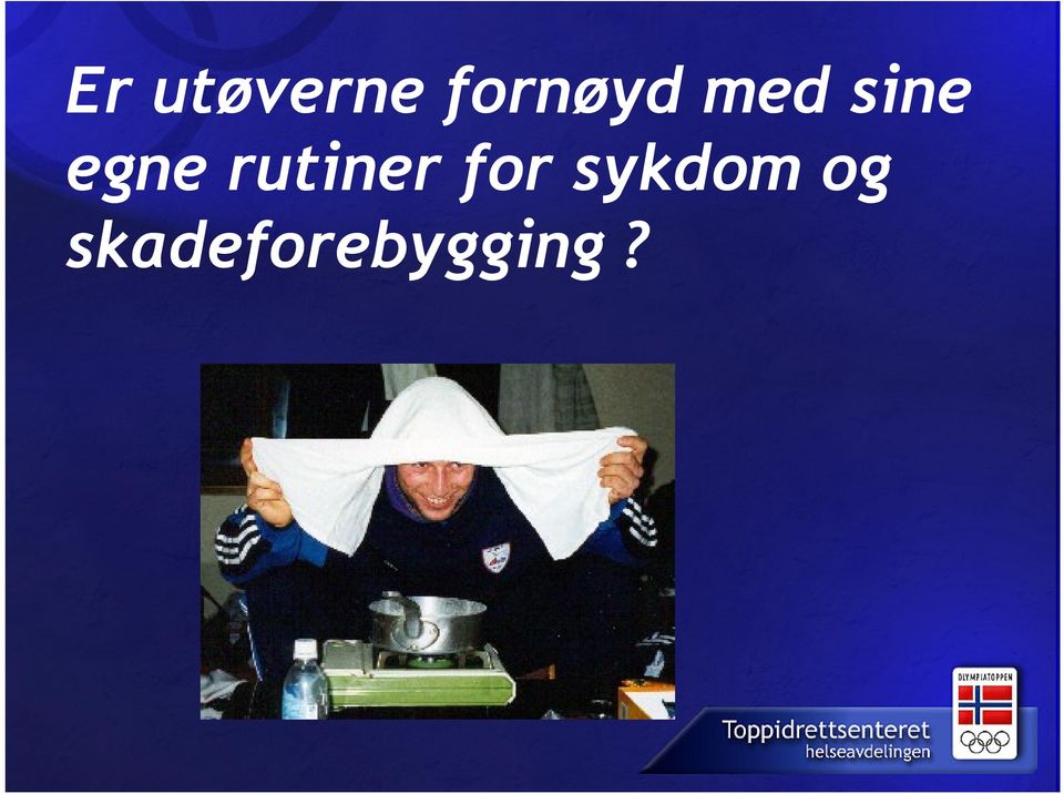 egne rutiner for