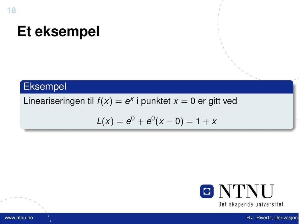 e x i punktet x = 0 er gitt