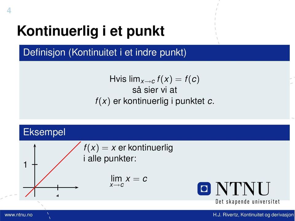 at f(x) er kontinuerlig i punktet c.