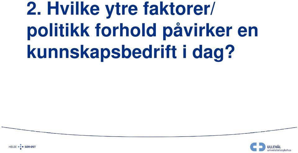 forhold påvirker en