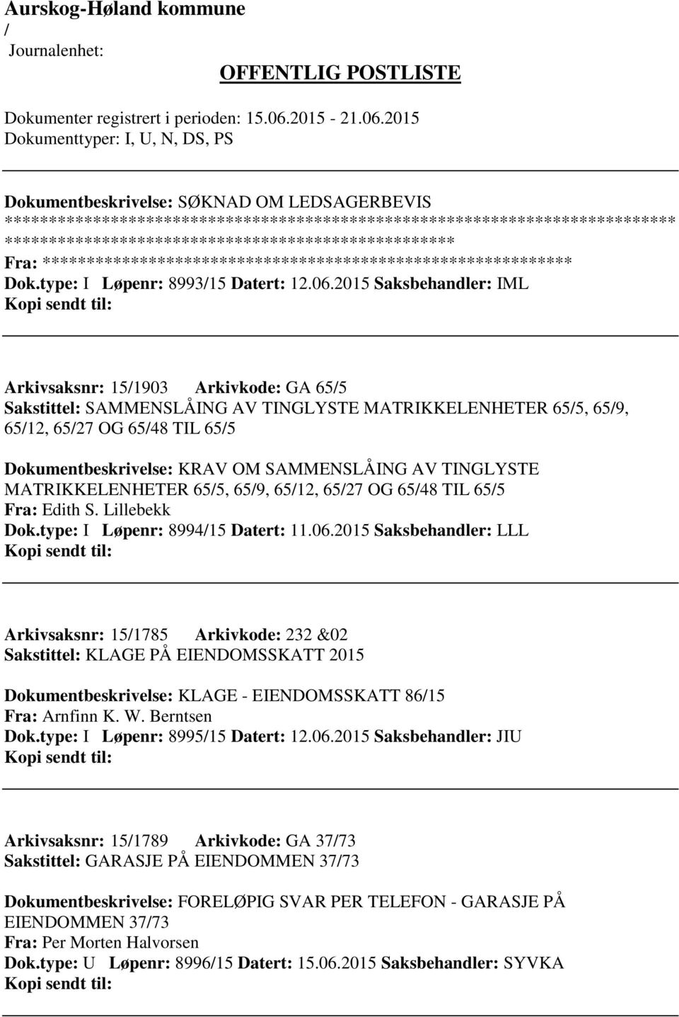 TINGLYSTE MATRIKKELENHETER 655, 659, 6512, 6527 OG 6548 TIL 655 Fra: Edith S. Lillebekk Dok.type: I Løpenr: 899415 Datert: 11.06.