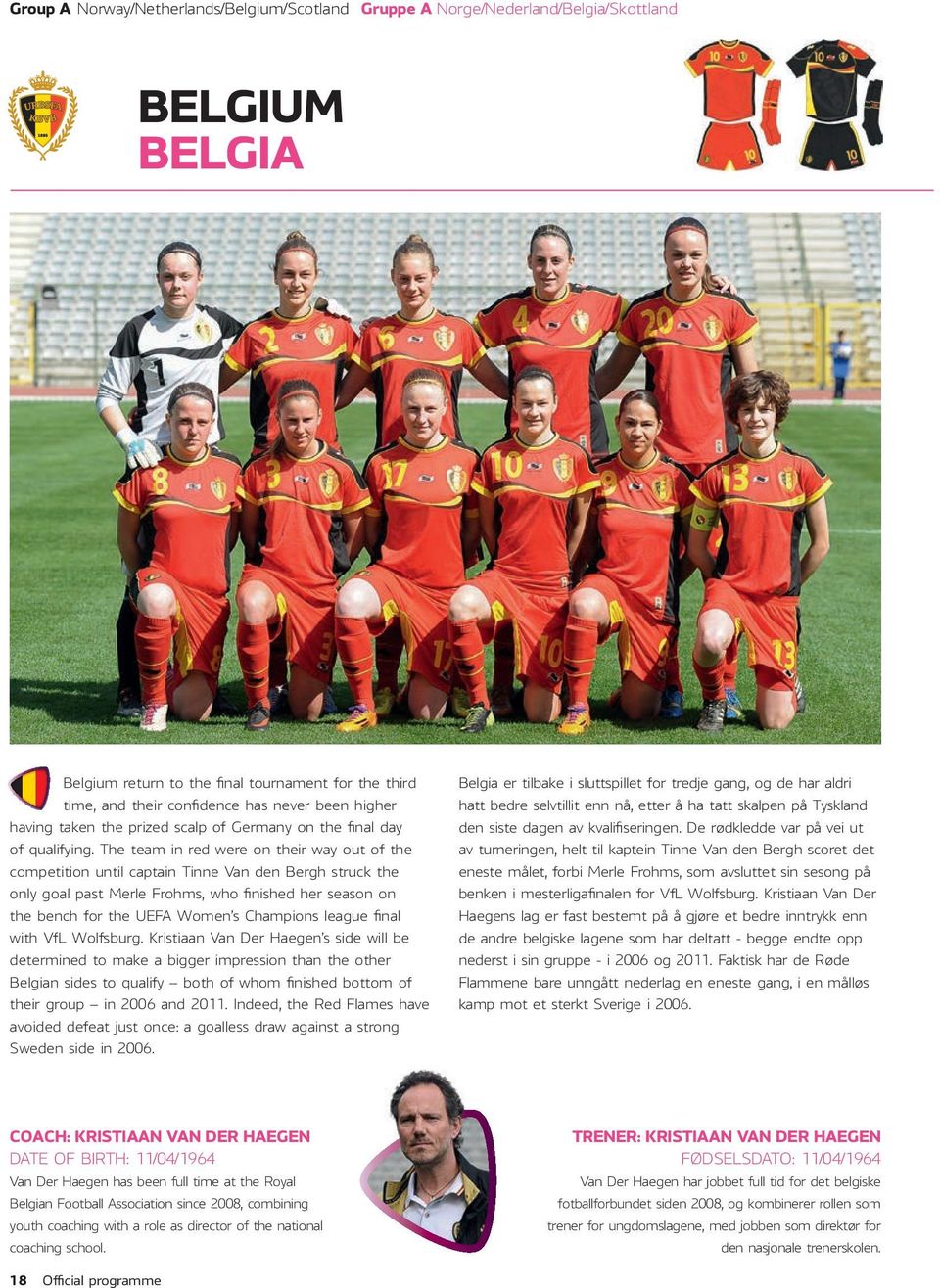 The team in red were on their way out of the competition until captain Tinne Van den Bergh struck the only goal past Merle Frohms, who finished her season on the bench for the UEFA Women s Champions