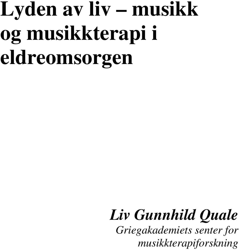 Liv Gunnhild Quale