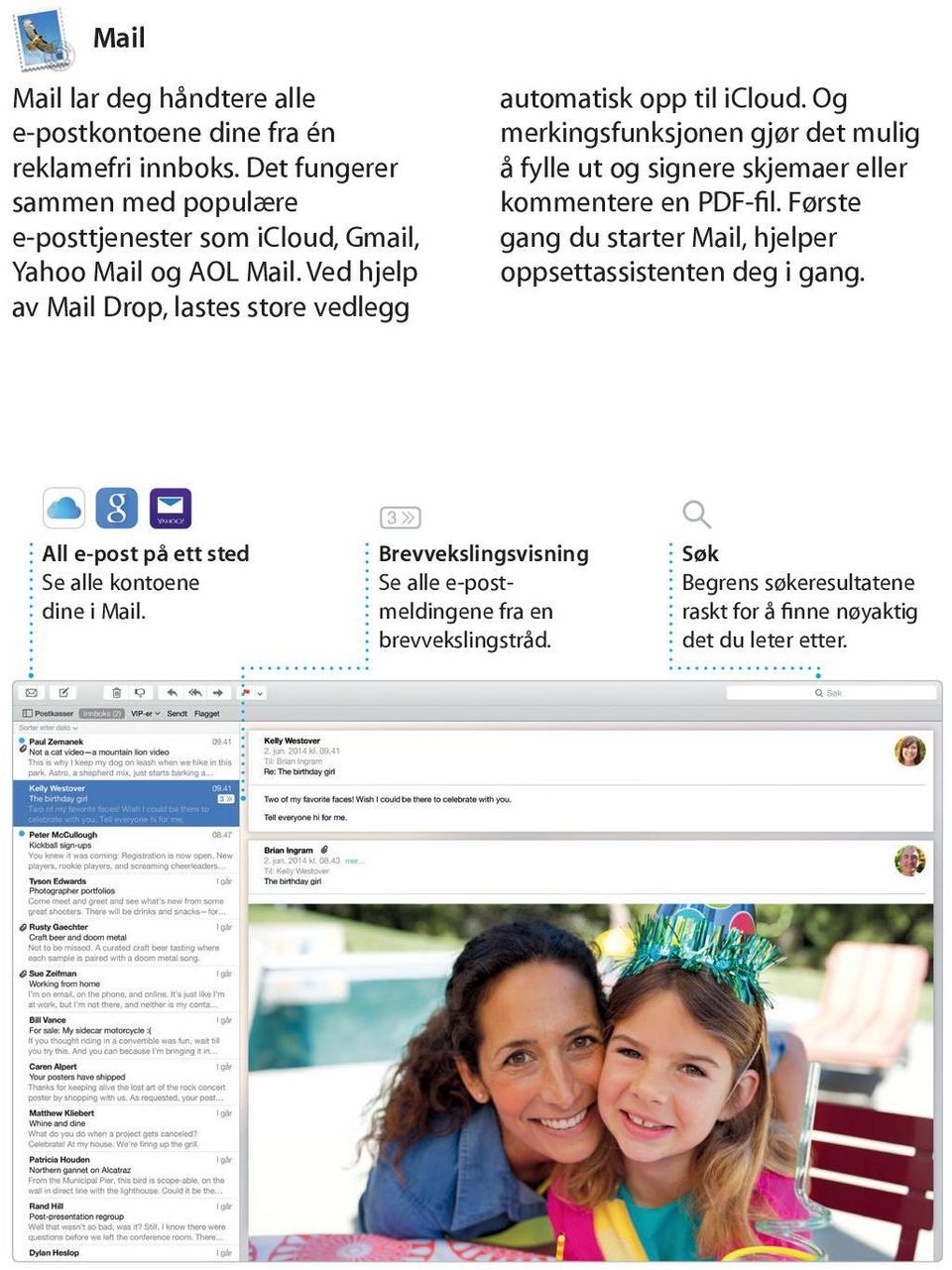 Ved hjelp av Mail Drop, lastes store vedlegg automatisk opp til icloud.