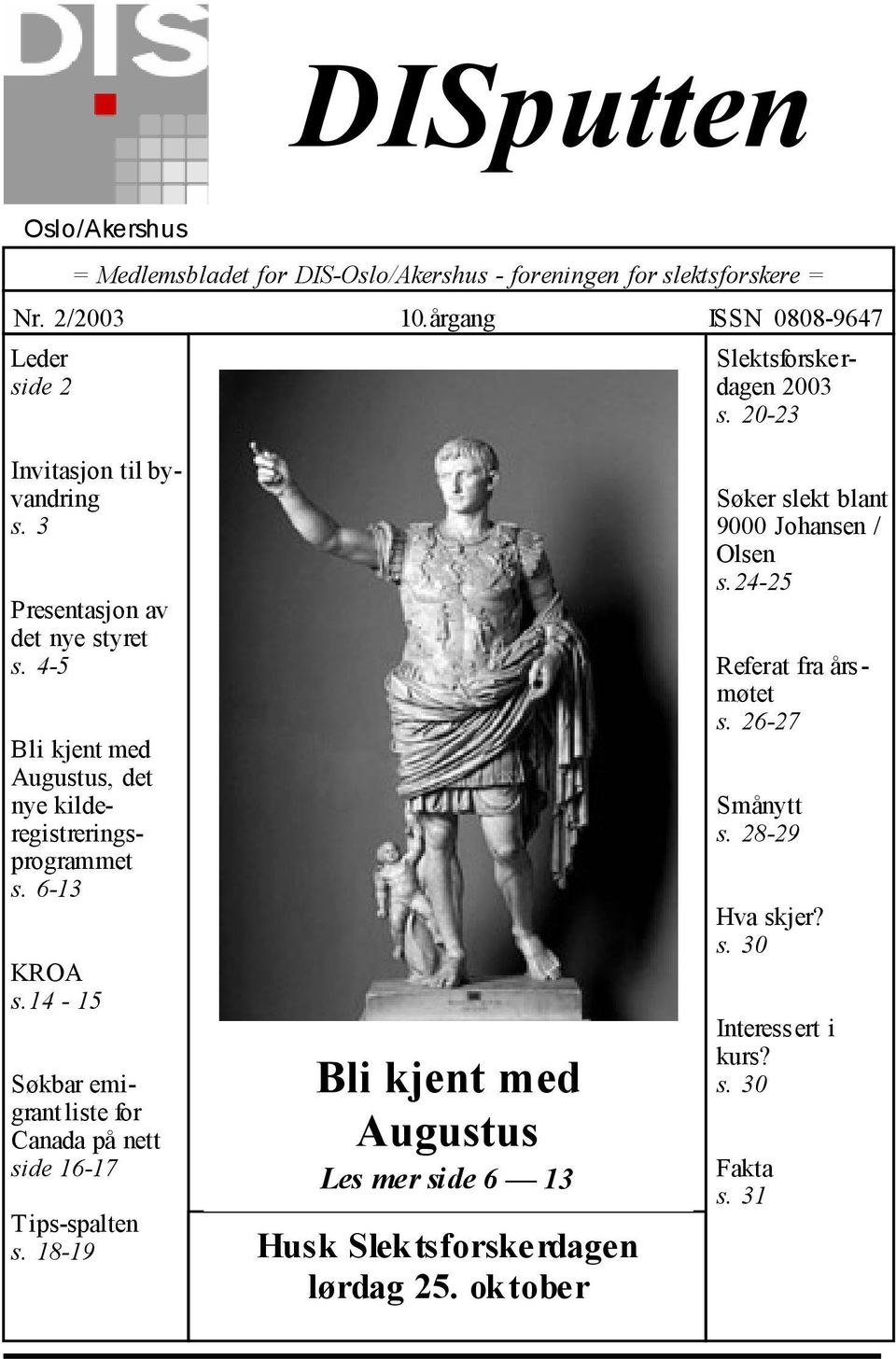 4-5 Bli kjent med Augustus, det nye kilderegistreringsprogrammet s. 6-13 KROA s.