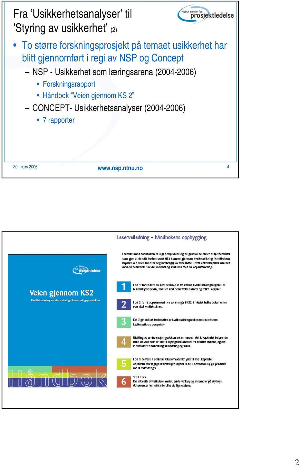 Concept NSP - Usikkerhet som læringsarena (2004-2006) Forskningsrapport Håndbok