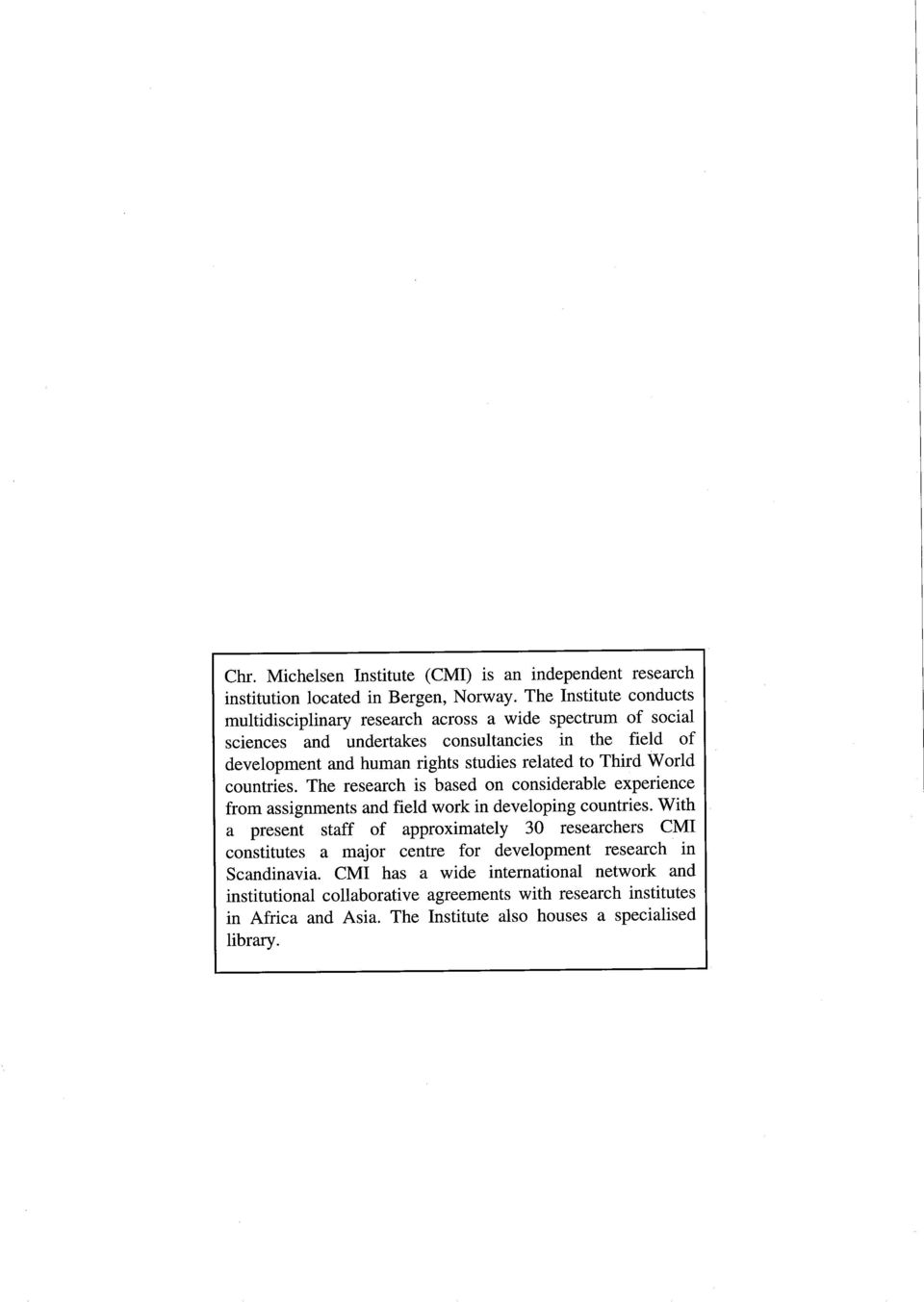 related to Third W orid countries. The research is based on considerable experience from assignments and field work in developing countries.