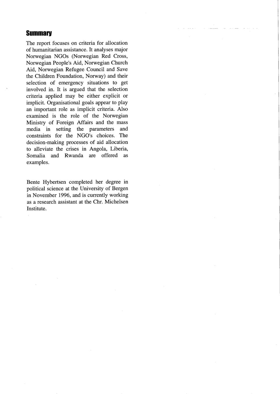 emergency situations to get involved in. It is argued that the selection criteria applied may be either explicit or implicit.