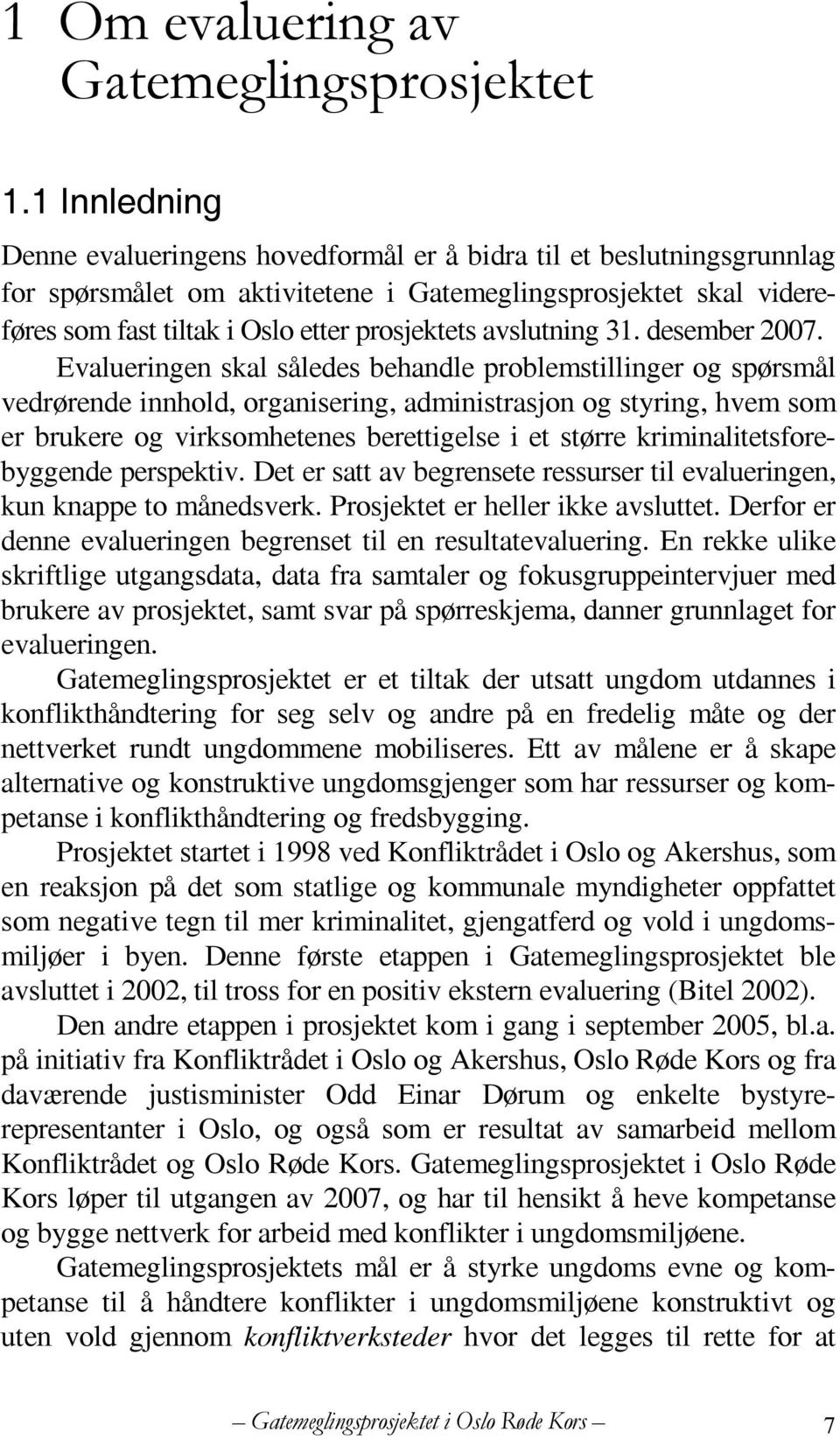 avslutning 31. desember 2007.