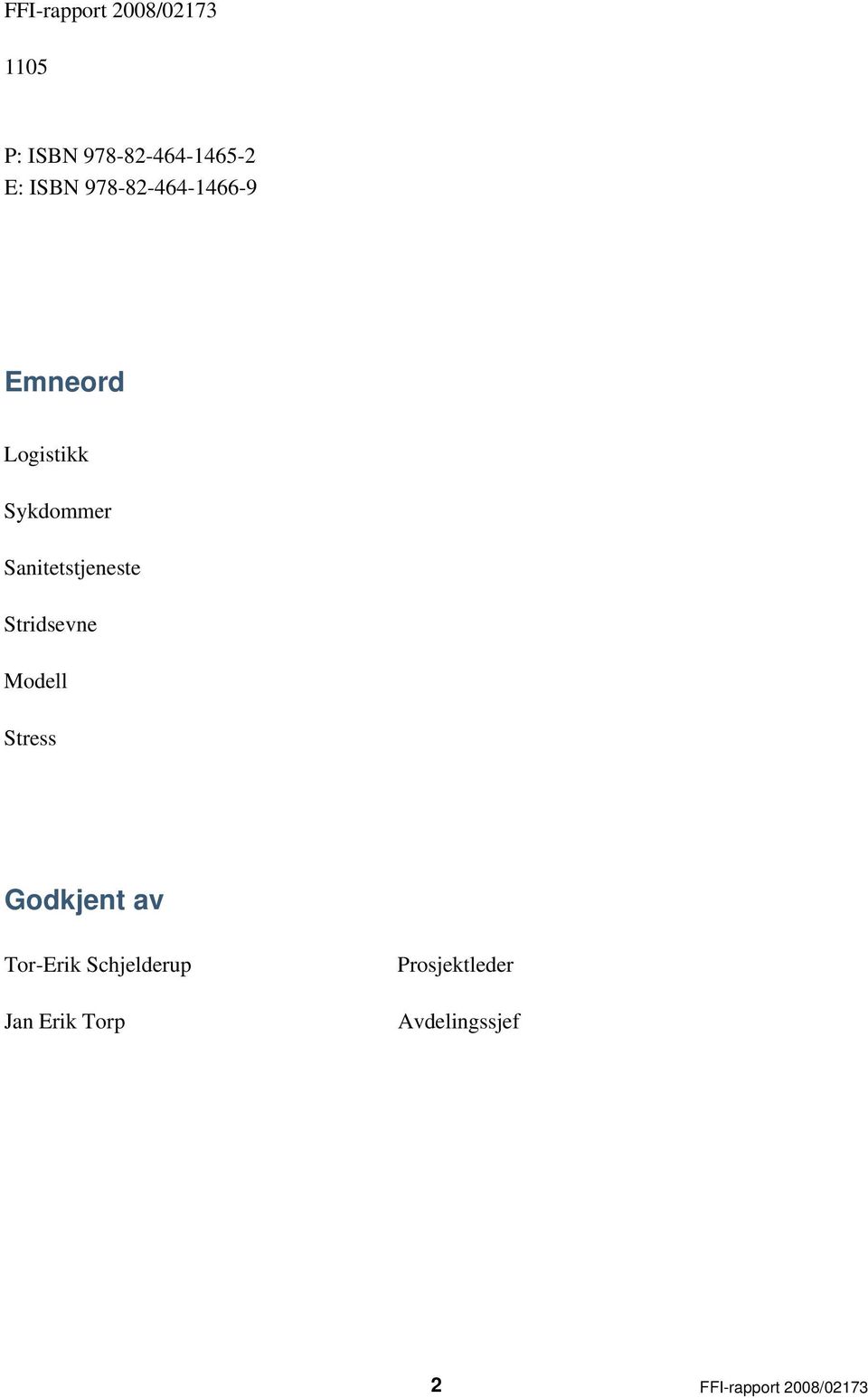 Stridsevne Modell Stress Godkjent av Tor-Erik Schjelderup Jan