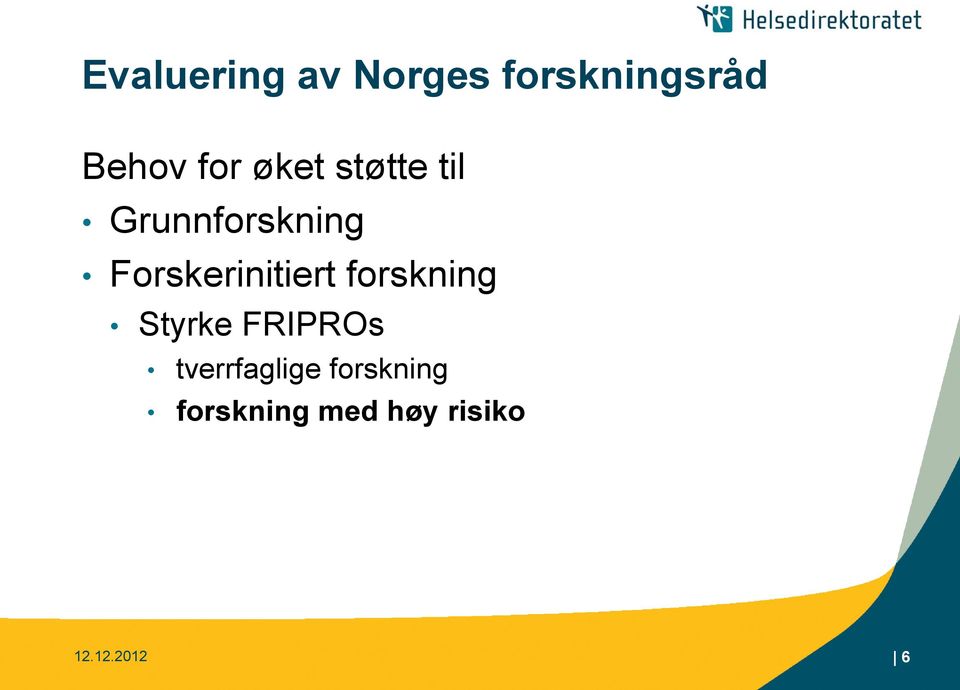 Forskerinitiert forskning Styrke FRIPROs