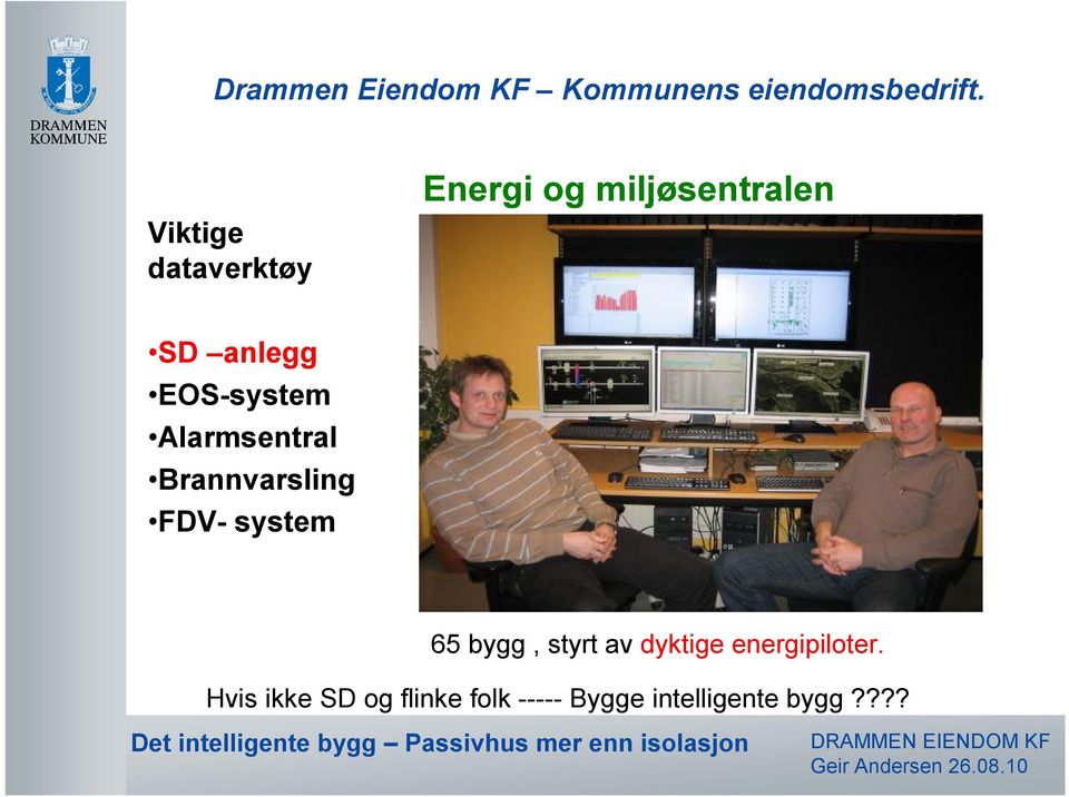 EOS-system Alarmsentral Brannvarsling FDV- system 65 bygg,