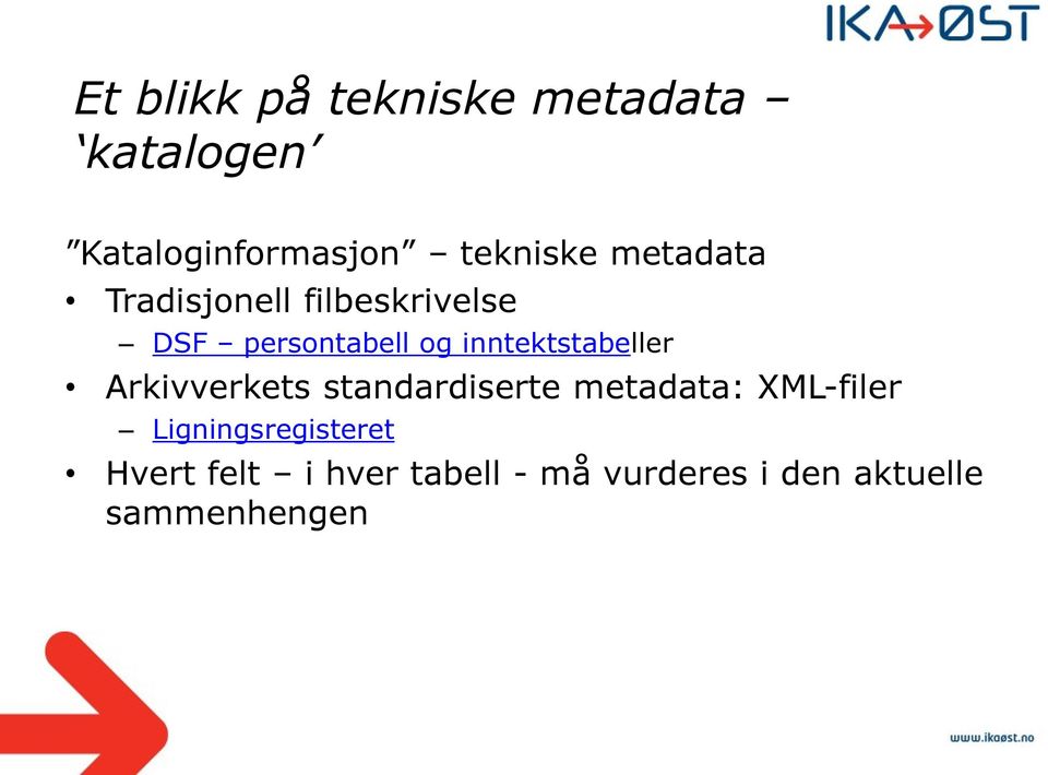 inntektstabeller Arkivverkets standardiserte metadata: XML-filer