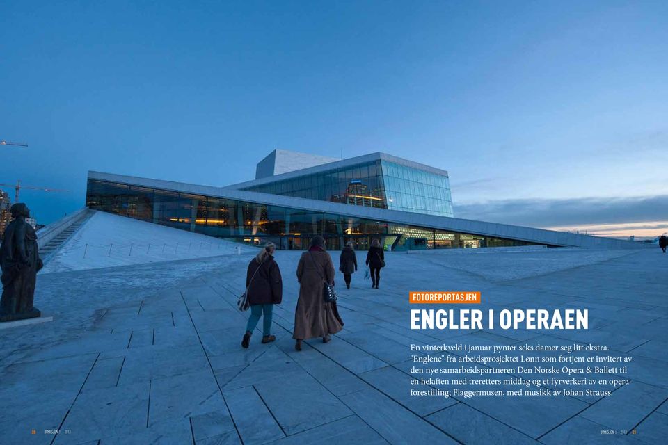 Den Norske Opera & Ballett til en helaften med treretters middag og et fyrverkeri av en