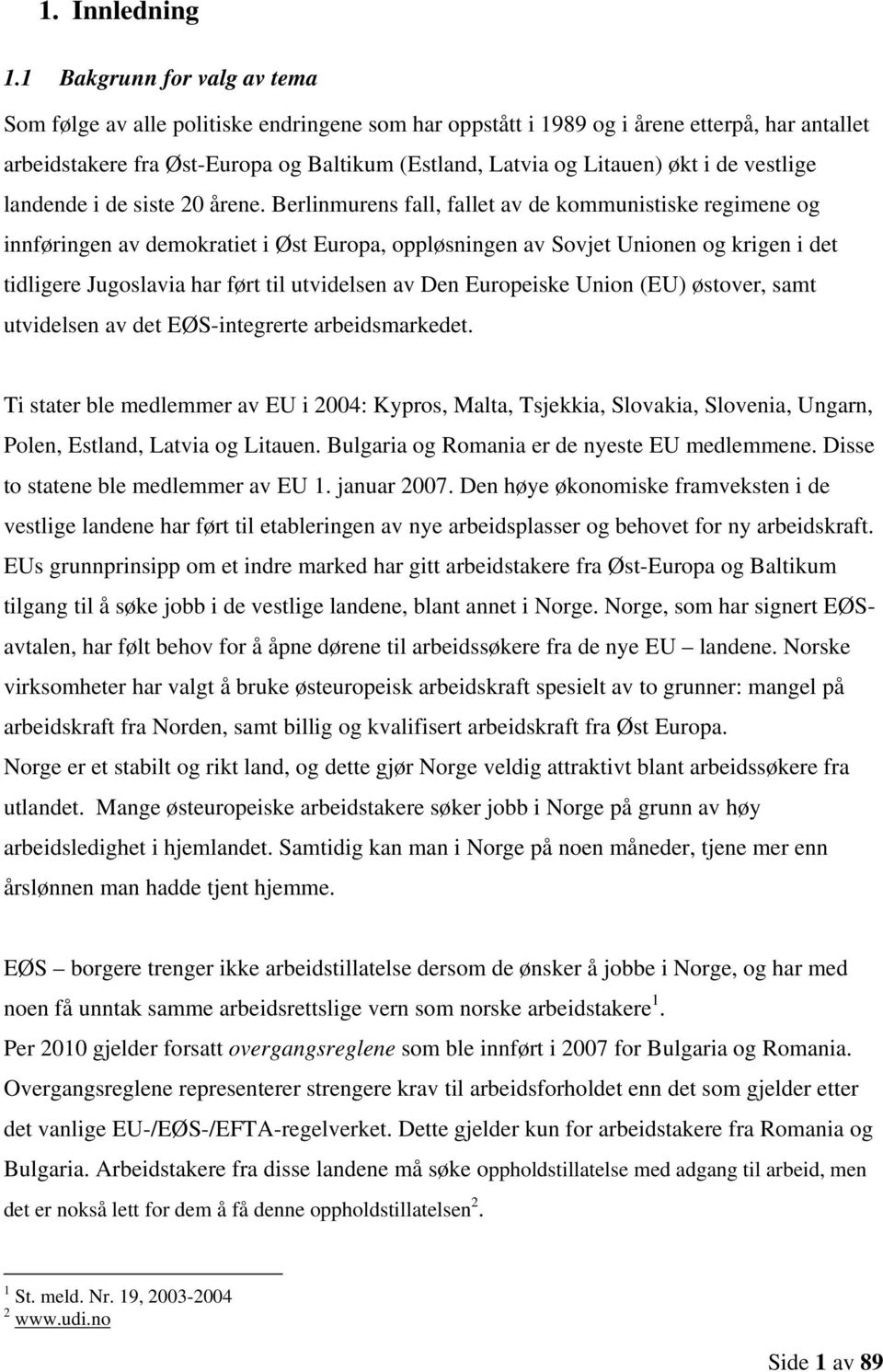 de vestlige landende i de siste 20 årene.