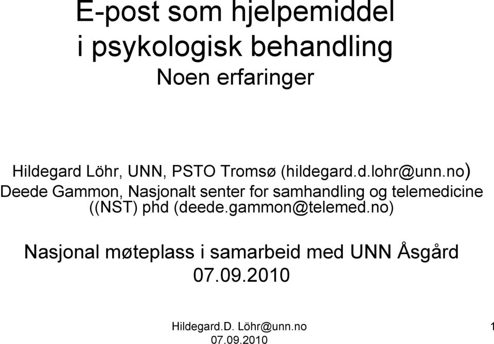 no) Deede Gammon, Nasjonalt senter for samhandling og telemedicine