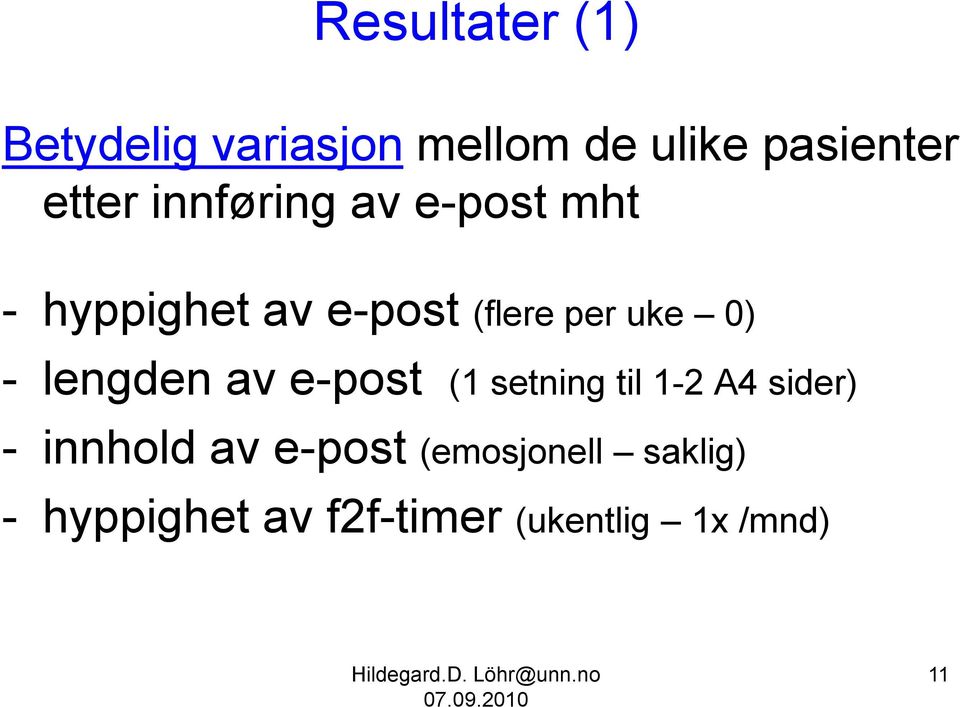 lengden av e-post (1 setning til 1-2 A4 sider) - innhold av e-post