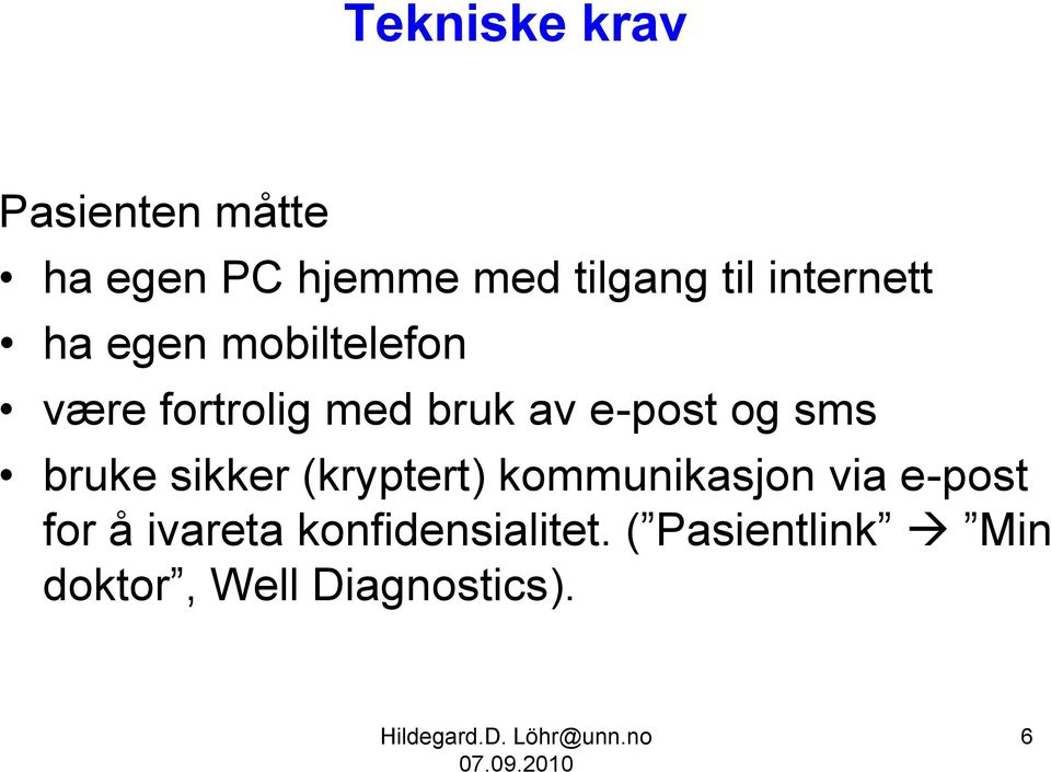 og sms bruke sikker (kryptert) kommunikasjon via e-post for å