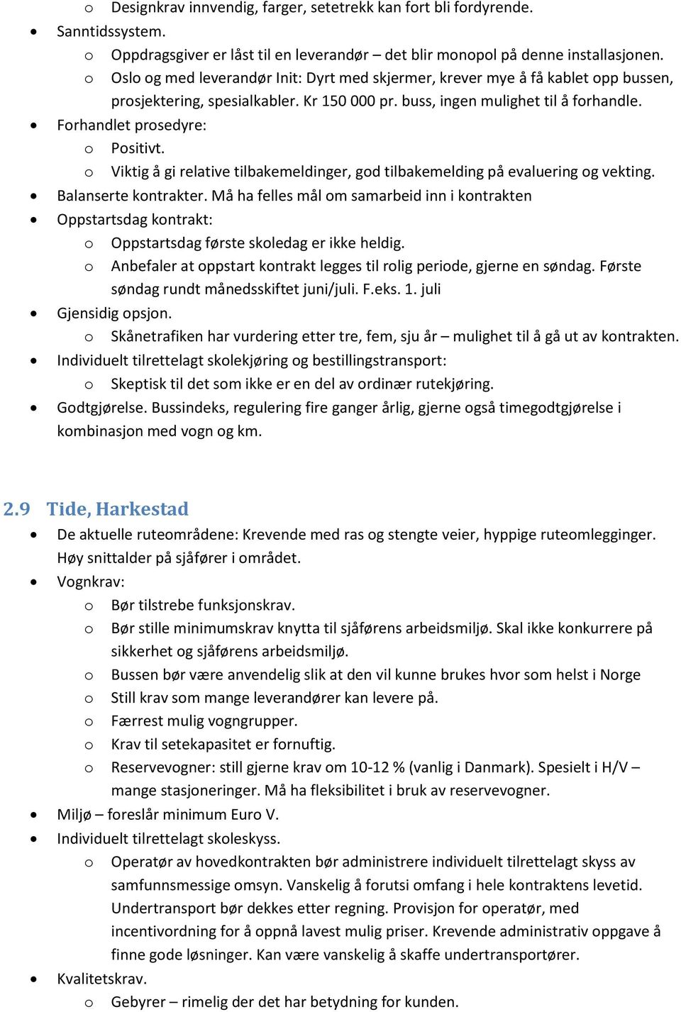 Viktig å gi relative tilbakemeldinger, gd tilbakemelding på evaluering g vekting. Balanserte kntrakter.