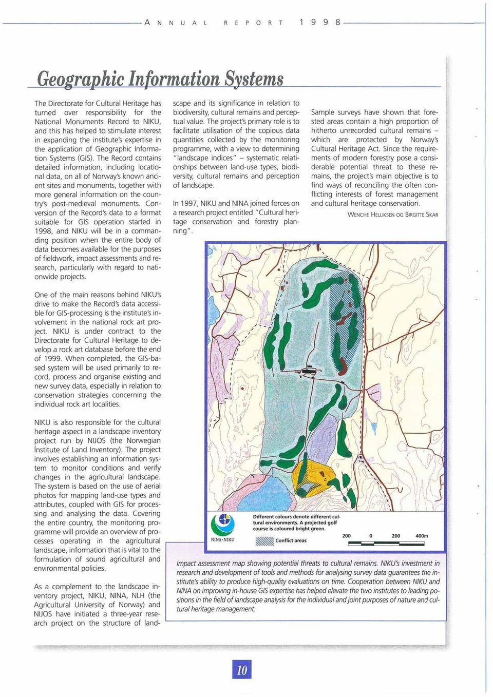 The Record contains detailed information, including locational data, on all of Norway's known ancient sites and monuments, together with more general information on the country's post-medieval