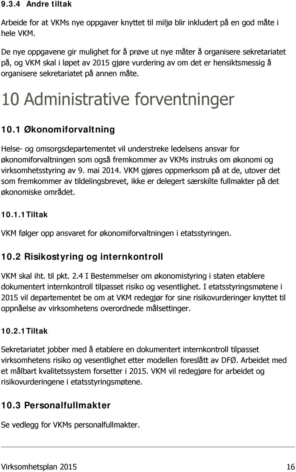 10 Administrative forventninger 10.